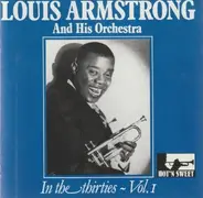 Louis Armstrong And His Orchestra - In The Thirties - Vol. 1