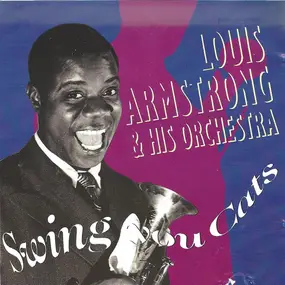 Louis Armstrong - Swing You Cats