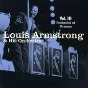 CD - Louis Armstrong And His Orchestra - Vol. III - Pocketful Of Dreams