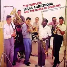 Louis Armstrong - The Complete Louis Armstrong and the Dukes of Dixieland