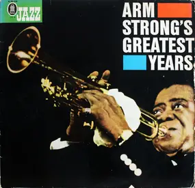 Louis Armstrong - Armstrong's Greatest Years