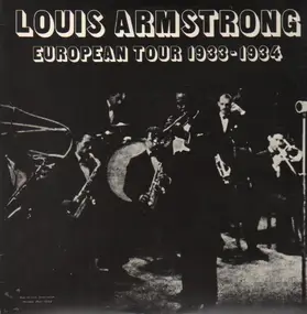 Louis Armstrong - European Tour 1933-1934