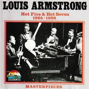 Louis Armstrong - Hot Five & Hot Seven 1925 - 1928