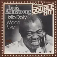 Louis Armstrong - Hello, Dolly! / Moon River