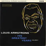 LP - Louis Armstrong - His Greatest Years - Volume 2