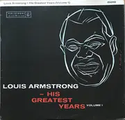 LP - Louis Armstrong - His Greatest Years (Volume 1) - Label Variation
