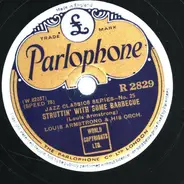 Louis Armstrong & His Hot Five / Louis Armstrong And His Orchestra - Struttin' With Some Barbecue / Lonesome Road