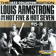 Louis Armstrong & His Hot Five & Louis Armstrong & His Hot Seven - Louis Armstrong And His Hot Five & Hot Seven (1925-28)