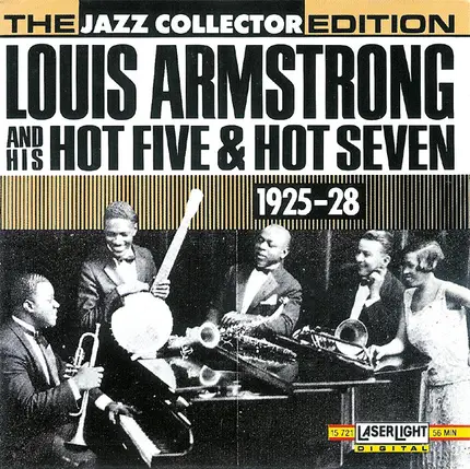Louis Armstrong & His Hot Five & Louis Armstrong & His Hot Seven - Louis Armstrong And His Hot Five & Hot Seven (1925-28)