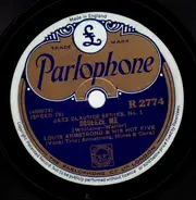 Louis Armstrong & His Hot Five / Louis Armstrong & His Hot Seven - Squeeze Me / S.O.L. Blues