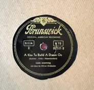 Louis Armstrong - I Get Ideas / A Kiss To Build A Dream On