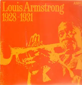 Louis Armstrong - Louis Armstrong 1928-1931