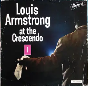 Louis Armstrong - Louis Armstrong At The Crescendo 1