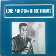 Louis Armstrong - Louis Armstrong In The Thirties