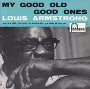 7inch Vinyl Single - Louis Armstrong - My Good Old  Good Ones Vol 2