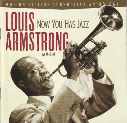 Louis Armstrong - Now You Has Jazz: Louis Armstrong At M-G-M
