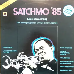 Louis Armstrong - Satchmo '85 - Die Unvergänglichen Erfolge Einer Legende