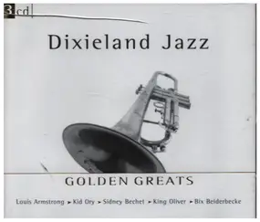 Louis Armstrong - Golden Greats: Dixieland Jazz