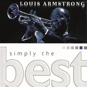 Louis Armstrong - Simply the Best