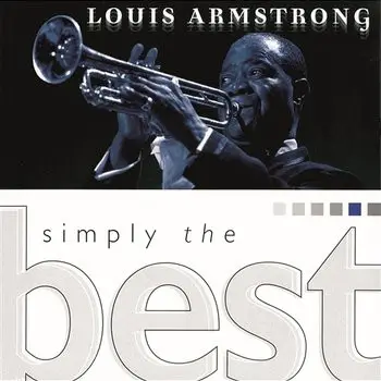 Louis Armstrong - Simply the Best