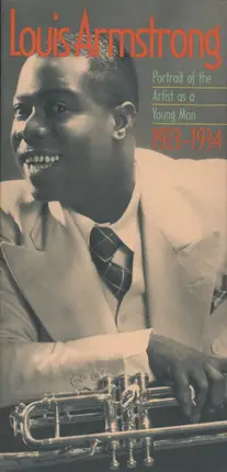 Louis Armstrong - Portrait Of The Artist As A Young Man: 1923-1934