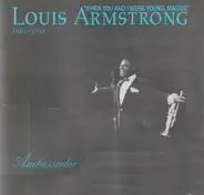 Louis Armstrong - When You And I Were Young, Maggie