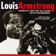 Louis Armstrong With Earl Hines And Jack Teagarden - Complete 1950-1951 All Stars Decca Recordings