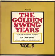 Louis Armstrong With Luis Russell And His Orchestra - The Golden Swing Years - Vol. 5  - A Collection Of Historical Recordings - 1934/36