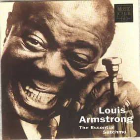 Louis Armstrong - The Essential Satchmo