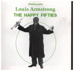 Louis Armstrong - The Happy Fifties