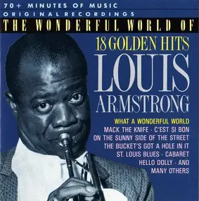 Louis Armstrong - The Wonderful World Of Louis Armstrong (18 Golden Hits)