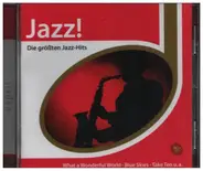 Louis Armstrong, Count Basie a.o. - Jazz! Die Größten Jazz-Hits