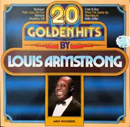 Louis Armstrong - 20 Golden Hits By Louis Armstrong