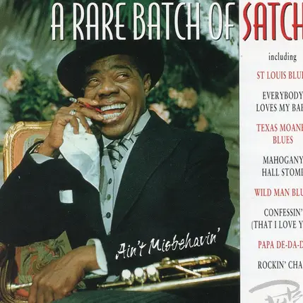 Louis Armstrong - A Rare Batch Of Satch - Ain't Misbehavin'