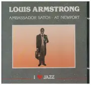 CD - Louis Armstrong - Ambassador Satch - At Newport