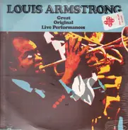 Louis Armstrong - Great Original Live Performances Of Louis Armstrong