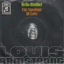 7inch Vinyl Single - Louis Armstrong - Hello Brother / The Sunshine Of Love