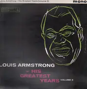 LP - Louis Armstrong - His Greatest Years - Volume 3