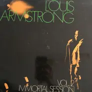 Louis Armstrong - Immortal Sessions Volume 2