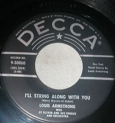 Louis Armstrong - I'll String Along With You / On My Way (Got On My Travelin' Shoes)