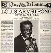 Double LP - Louis Armstrong - Louis Armstrong At Town Hall 'The Complete Town Hall Concert' 17 May 1947 - Gatefold