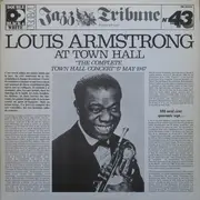 Double LP - Louis Armstrong - Louis Armstrong At Town Hall 'The Complete Town Hall Concert' 17 May 1947
