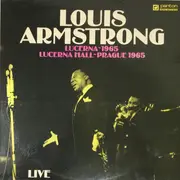 LP - Louis Armstrong - Lucerna~1965 - Lucerna Hall~Prague 1965 - Live - Green Labels