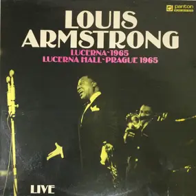 Louis Armstrong - Lucerna~1965 - Lucerna Hall~Prague 1965 - Live