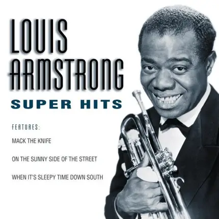 Louis Armstrong - Super Hits