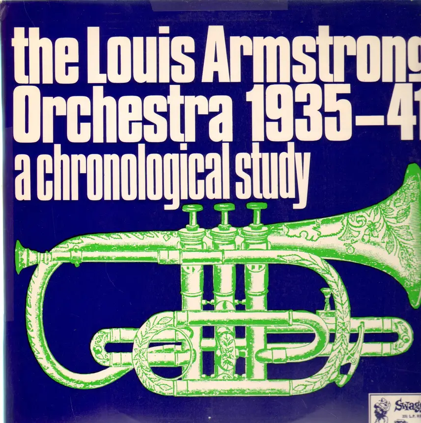 The Louis Armstrong Orchestra 1935-41 A Chronological Study
