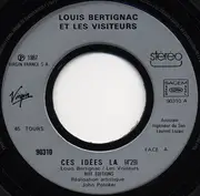 7inch Vinyl Single - Louis Bertignac Et Les Visiteurs - Ces Idées-Là