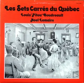Louis Boudreault , Noël Lemaire - Les Sets Carrés Du Québec