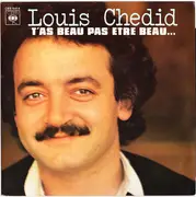 7inch Vinyl Single - Louis Chedid - T'as Beau Pas Etre Beau...