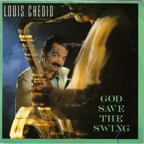 Louis Chedid - God Save The Swing